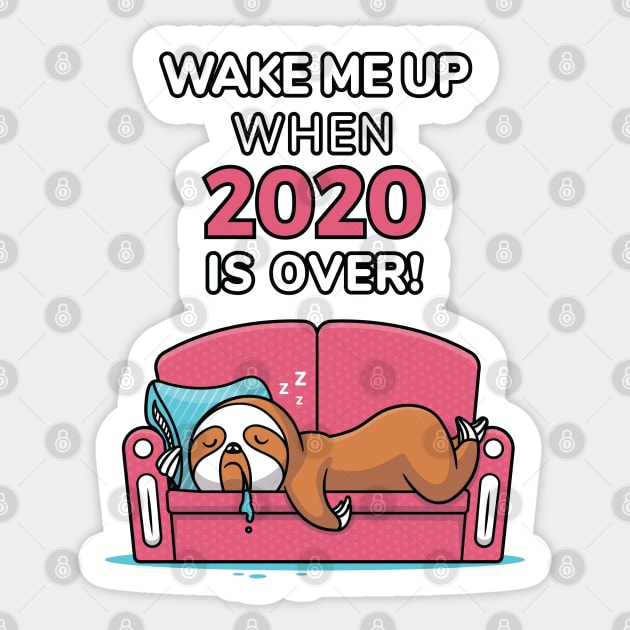 Wake Me Up When 2020 is Over Sticker by zoljo